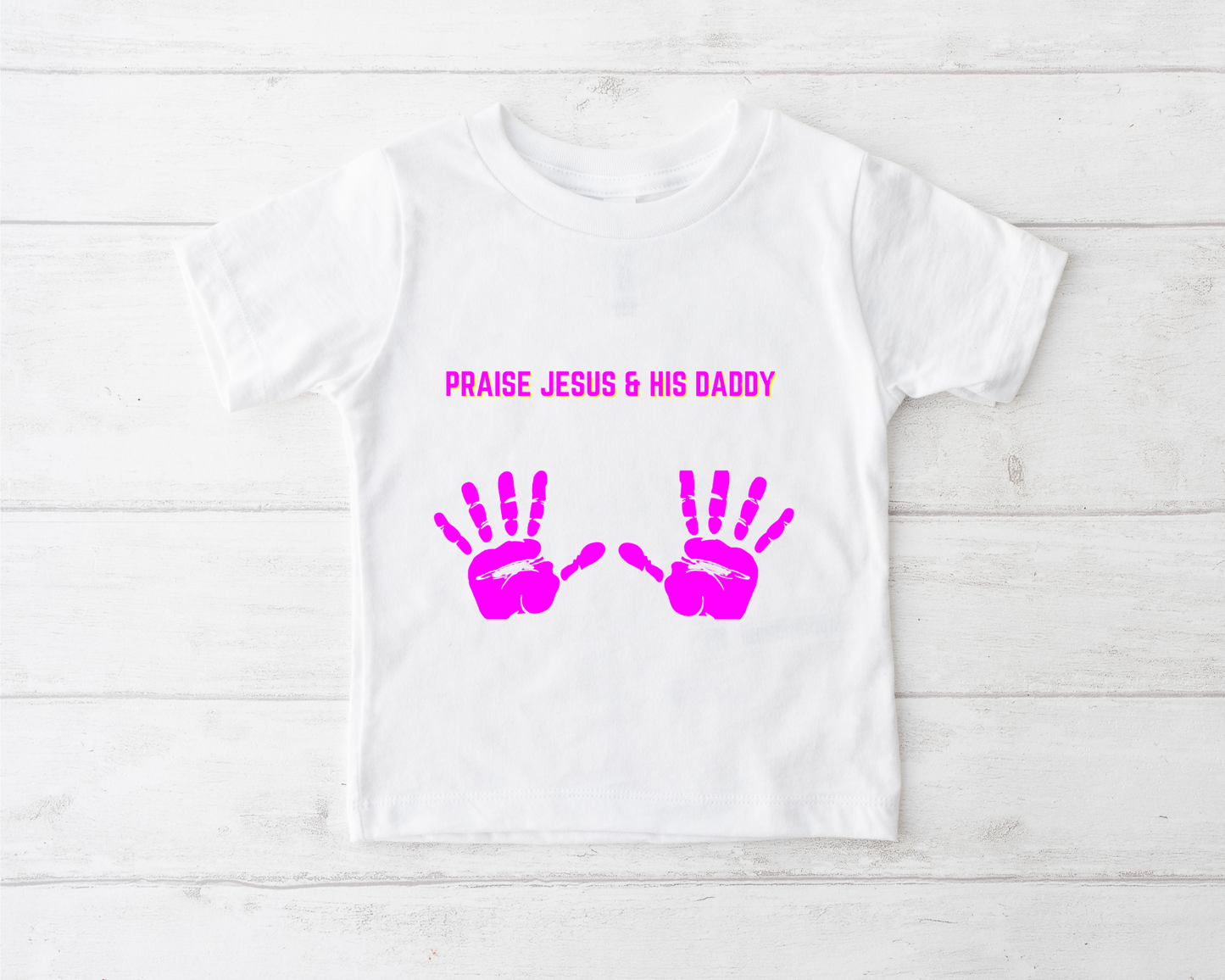 T Shirt Praise Jesus & His Daddy